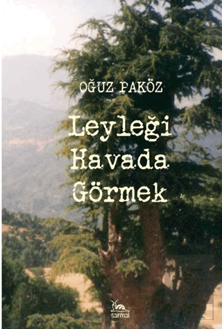 Leyleği Havada Görmek