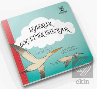 Leylekler Göç Etmek İstemiyor