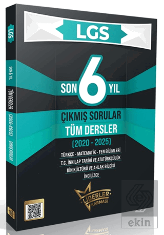 LGS Son 6 Yıl Tüm Dersler Çıkmış Sorular (2020-2025)
