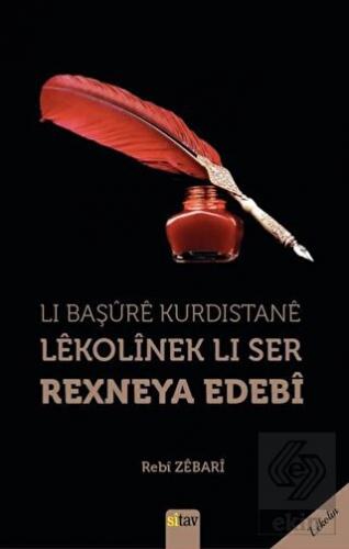 Li Başure Kurdistane Lekolinek Li Ser Rexneya Edeb