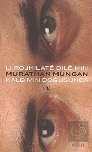 Li Rojhilate Dile Min - Kalbimin Doğusunda