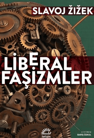 Liberal Faşizmler Slavoj Zizek İletişim Yayınevi Satın Al - ekinkitap.