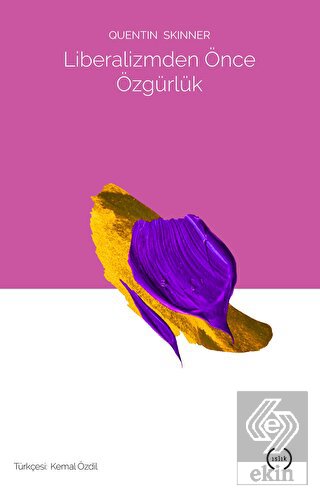 Liberalizmden Önce Özgürlük