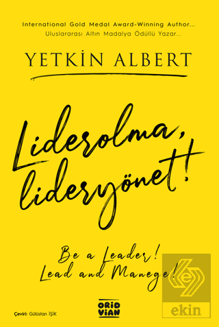 Lider olma, Lider yönet! – Be a leader, Lead and Manege! Yetkin Albert