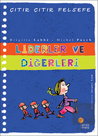 Liderler ve Diğerleri - Çıtır Çıtır Felsefe 13