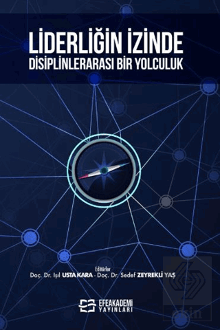 Liderliğin İzinde Disiplinlerarası Bir Yolculuk