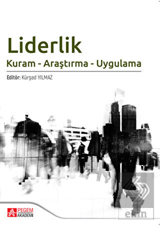 Liderlik Kuram - Araştırma - Uygulama