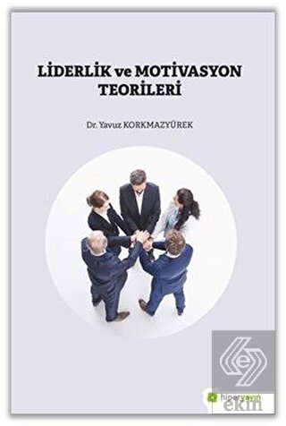 Liderlik ve Motivasyon Teorileri