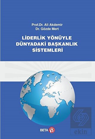 Liderlik Yönüyle Dünyadaki Başkanlık Sistemi