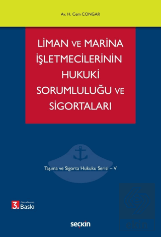Liman ve Marina İşletmecilerinin Hukuki Sorumluluğu ve Sigortaları