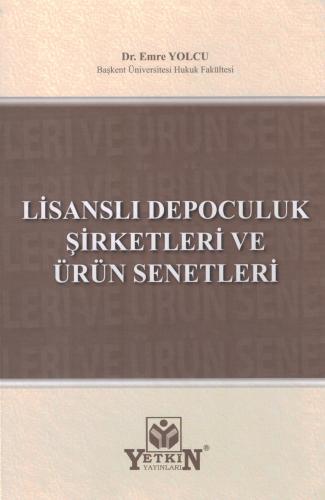 Lisanslı Depoculuk Şirketleri ve Ürün Senetleri