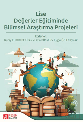Lise Değerler Eğitiminde Bilimsel Araştırma Projeleri