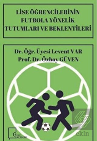 Lise Öğrencilerinin Futbola Yönelik Tutumları ve B