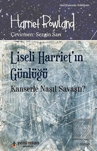 Liseli Harriet'in Günlüğü - Kanserle Nasıl Savaştı