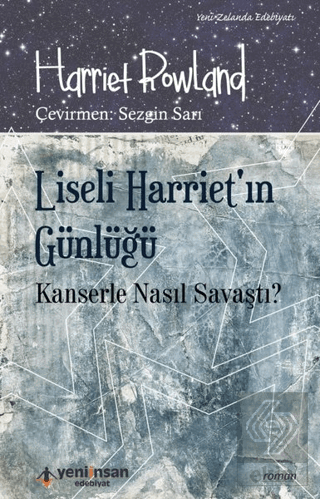 Liseli Harriet\'in Günlüğü - Kanserle Nasıl Savaştı
