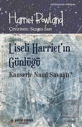 Liseli Harriet\'in Günlüğü - Kanserle Nasıl Savaştı
