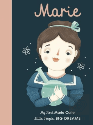 Little People, BIG DREAMS: Marie Curie