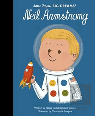 Little People, Big Dreams: Neil Armstrong