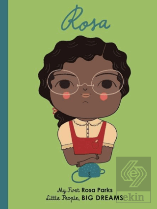 Little People, BIG DREAMS: Rosa Parks