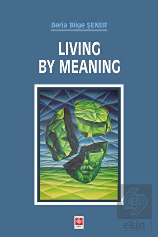 Living By Meaning Beria Bilge Şener