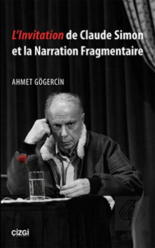 L\'lnvitation de Claude Simon et la Narration Fragm