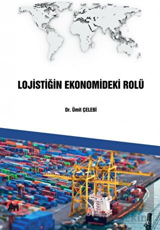 Lojistiğin Ekonomideki Rolü