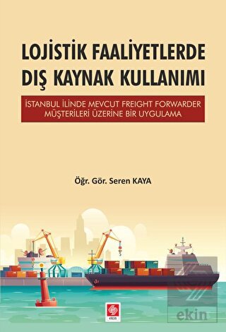 Lojistik Faaliyetlerde Dış Kaynak Kullanımı