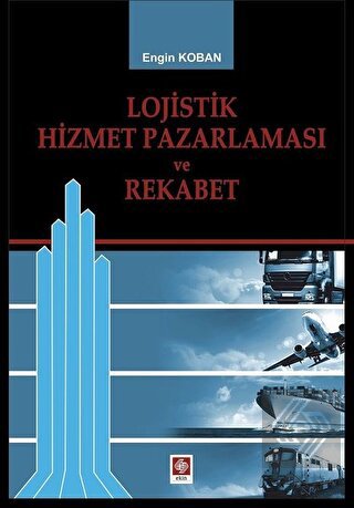 Lojistik Hizmet Pazalarması ve Rekabet