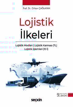 Lojistik İlkeleri Lojistik Modları – Lojistik Karması (7L) – Lojistik 