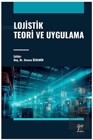 Lojistik Teori ve Uygulama