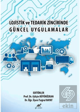 Lojistik ve Tedarik Zincirinde Güncel Uygulamalar