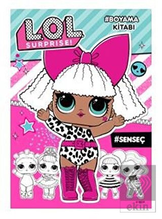 Lol Surprise! Sen Seç Boyama Kitabı