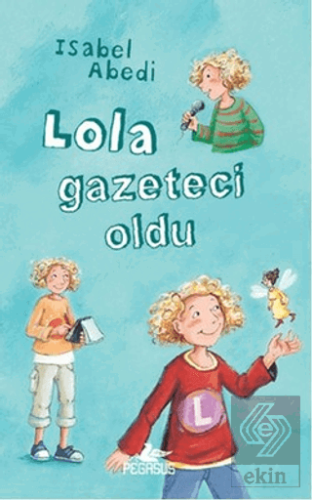 Lola Gazeteci Oldu