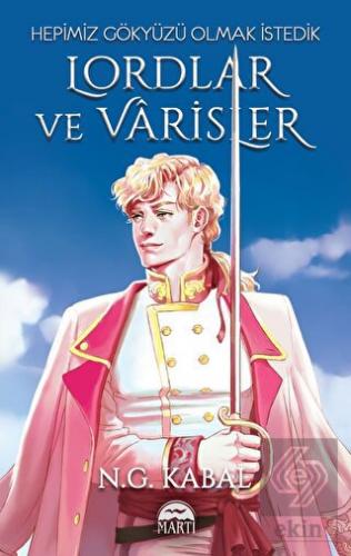 Lordlar ve Varisler - Hepimiz Gökyüzü Olmak İstedi