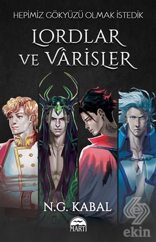 Lorlar ve Varisler - Hepimiz Gökyüzü Olmak İstedik