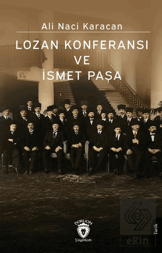 Lozan Konferansı ve İsmet Paşa