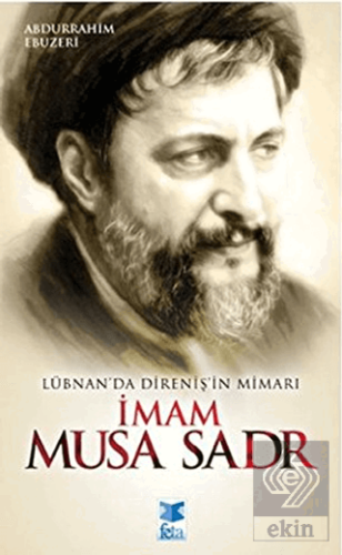 Lübnan\'da Direniş\'in Mimarı İmam Musa Sadr