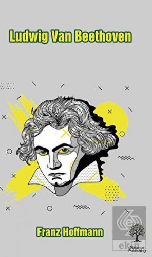 Ludwig Van Beethoven