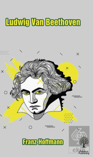Ludwig Van Beethoven