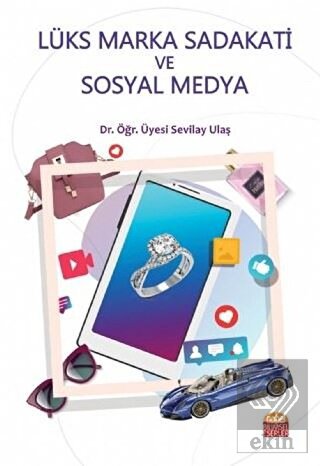 Lüks Marka Sadakati ve Sosyal Medya