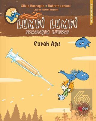Lumpi Lumpi Arkadaşım Ejderha - Eyvah Aşı!