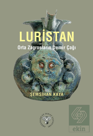 Luristan – Orta Zagrosların Demir Çağı