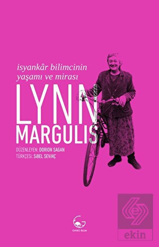 Lynn Margulis - İsyankar Bilimcinin Yaşamı ve Mira