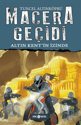 Macera Geçidi 10 - Altın Kent\'in İzinde