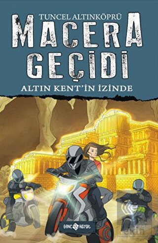 Macera Geçidi 10 - Altın Kent\'in İzinde