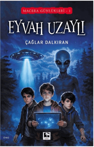 Macera Günlükleri 1 - Eyvah Uzaylı