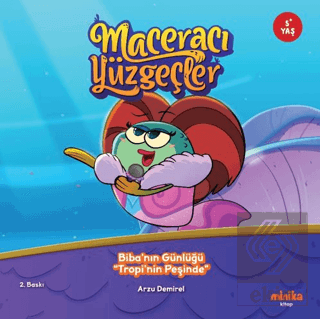 Maceracı Yüzgeçler: Biba'nın Günlüğü - Tropi'nin Peşinde