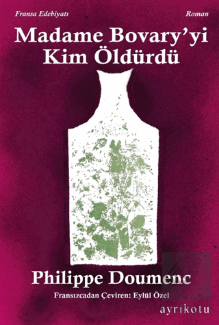 Madame Bovary yi Kim Öldürdü?
