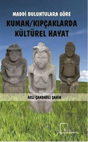 Maddi Buluntulara Göre Kuman Kıpçaklarda Kültürel