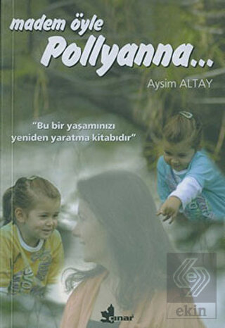 Madem Öyle Pollyanna...